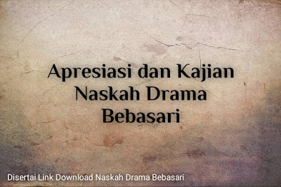 Apresiasi dan Kajian Naskah Drama Bebasari Roestam Efendi