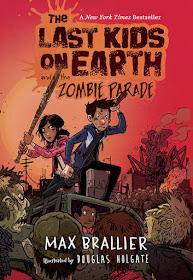 http://www.penguinrandomhouse.com/books/315318/the-last-kids-on-earth-and-the-zombie-parade-by-max-brallier-illustrated-by-douglas-holgate/
