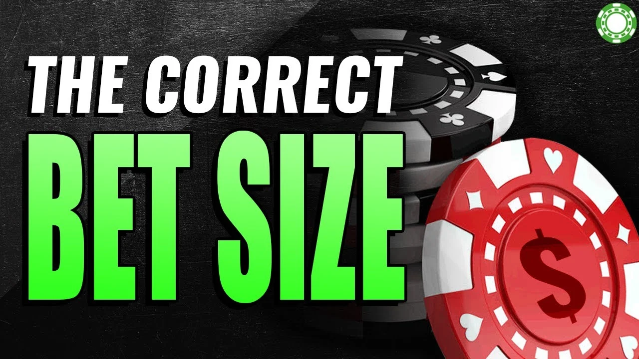 How To Choose The Right Bet Size