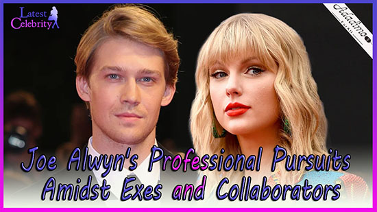Exes in L.A.: Joe Alwyn Spotted Amidst Taylor Swift Visit