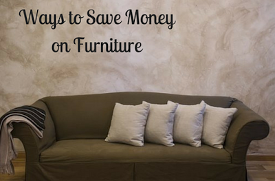 Ways to Save Money on Furniture