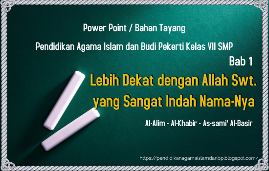 Power Point PAI Kelas 7 SMP Lebih Dekat dengan Allah Swt. yang Sangat Indah NamaNya