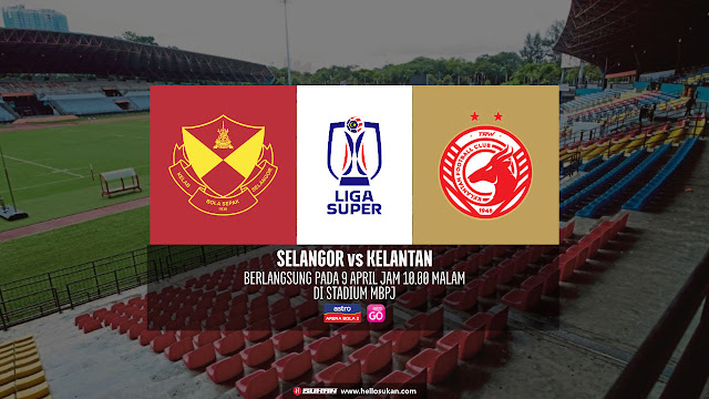 Siaran Langsung Perlawanan Selangor vs Kelantan Liga Super 2023
