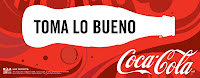 Imagen publicitaria en la que se lee dentro de un botellín de Coca-Cola "Toma lo bueno"