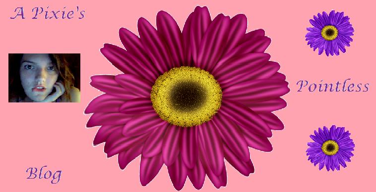 A Pixie's Pointless Blog