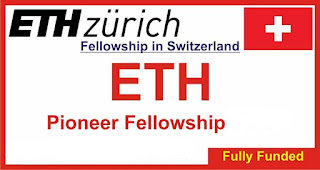 ETH Pioneer Fellowship Program in Switzerland 2024/2025