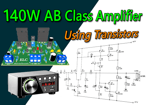 140W Class AB Amplifier using MJL4281A and MJL4302A transistors with PCB