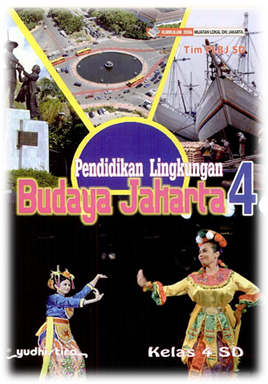 materi pelajaran yang terdapat pada Buku Pendidikan Lingkungan Budaya Jakarta atau PLBJ Ke Buku PLBJ kelas 4