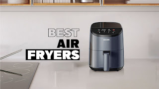 Air Fryers | Best Air Fryers 2023