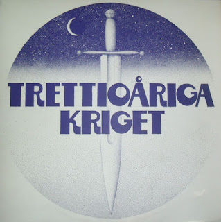 Trettioåriga Kriget ‎"Trettioåriga Kriget "1974 debut LP + "Hej På Er!"1978 + "Mot Alla Odds"1979 + "Kriget"1981 + "War Memories"1992 +"Glorious War" 2004 (Recordings from 1970-1971) + ‎"Elden Av År"2004 + "I Början Och Slutet" 2007 + "War Years" 2008 (Live album, the recordings 1971 - 2007) + "Efter Efter" 2011 + "Seaside Air"2016 Sweden Prog Rock