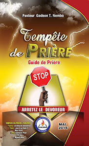 Tempête de prière : Guide de prière quotidienne: ARRÊTE LE DÉVOREUR - MAI 2016 (English Edition)