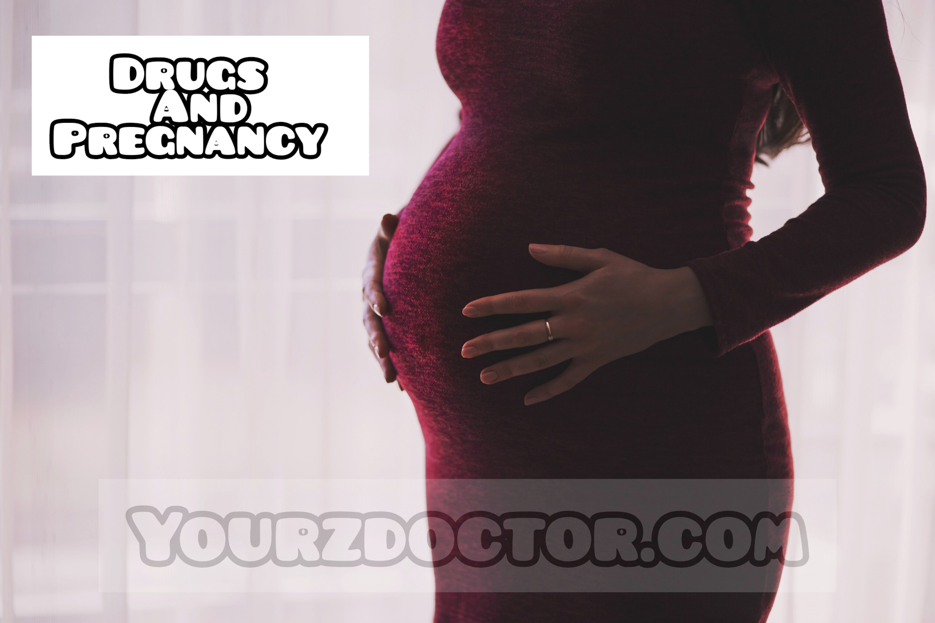 Drugs and pregnancy