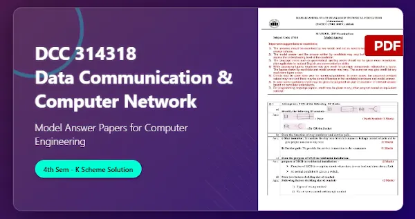 314318 DCN, Data Communication, Computer Network, MSBTE K Scheme, Model Answer Papers, DCN Solved Papers, Computer Engineering 4th Semester, MSBTEAllClear