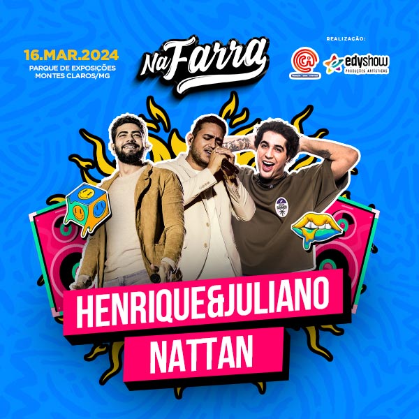 16/03/2024 Shows de Henrique e Juliano e Nattan em Montes Claros [Parque de Exposições]