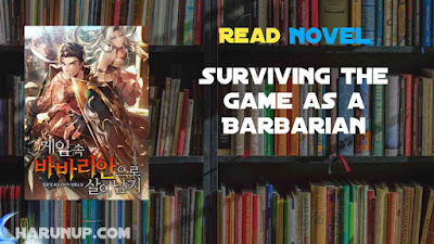Read Surviving the Game as a Barbarian Novel Full Episode