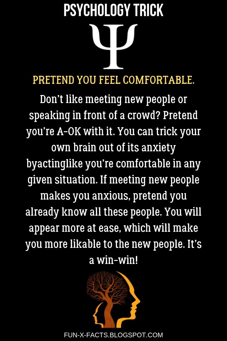 Pretend you feel comfortable - Best Psychology Tricks