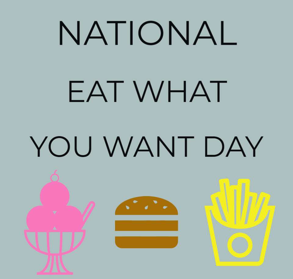 National Eat What You Want Day Wishes Awesome Images, Pictures, Photos, Wallpapers