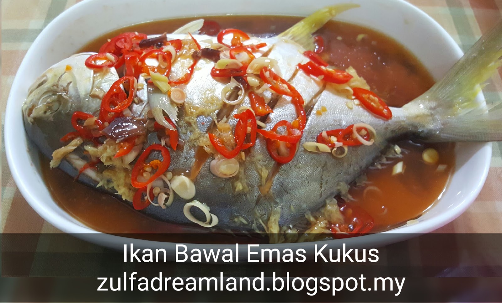 ZULFAZA LOVES COOKING: Ikan Bawal Emas Kukus Abang Sado