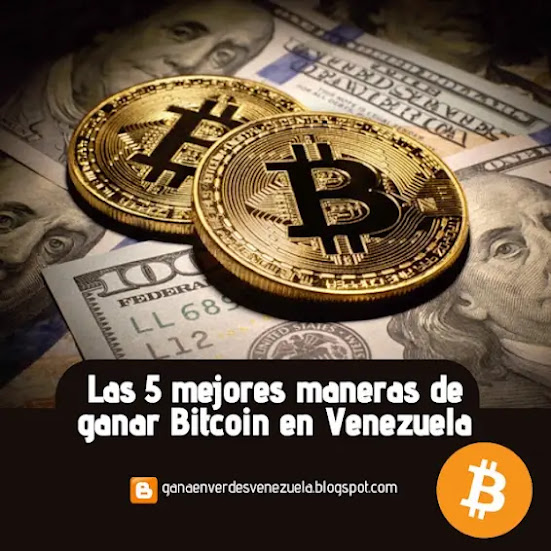 Las 5 mejores maneras de ganar bitcoin en Venezuela