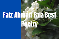 Faiz Ahmad  Faiz Best Poetry