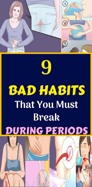 9 Bad Habits That You Must Break During Periods