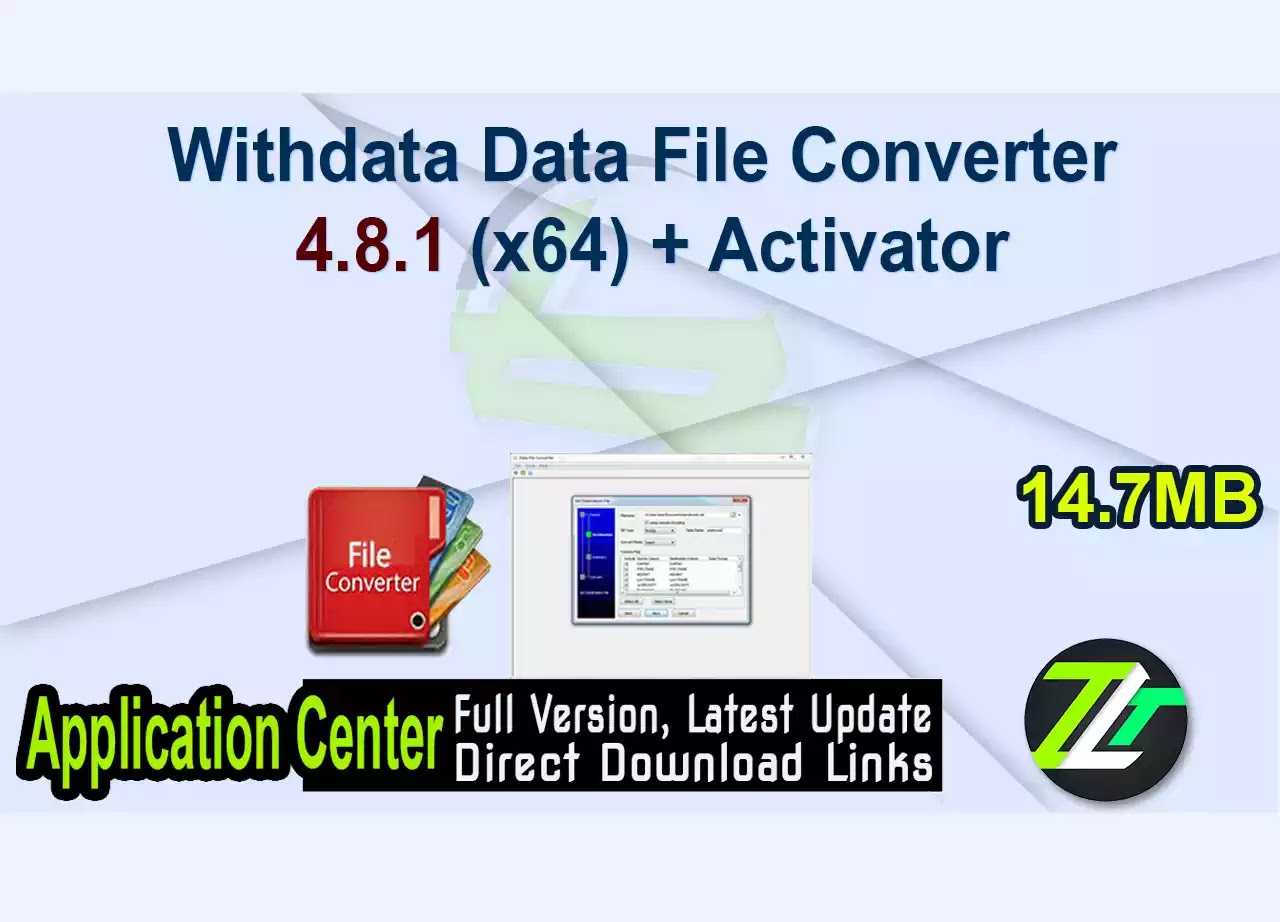 Withdata Data File Converter 4.8.1 (x64) + Activator