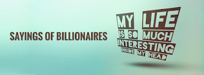 Quotes of billionaires