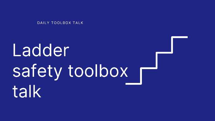 Ladder safety toolbox talk