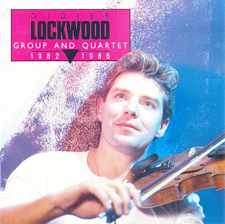 Didier Lockwood - 1998 - Group And Quartet 1982 - 1986 