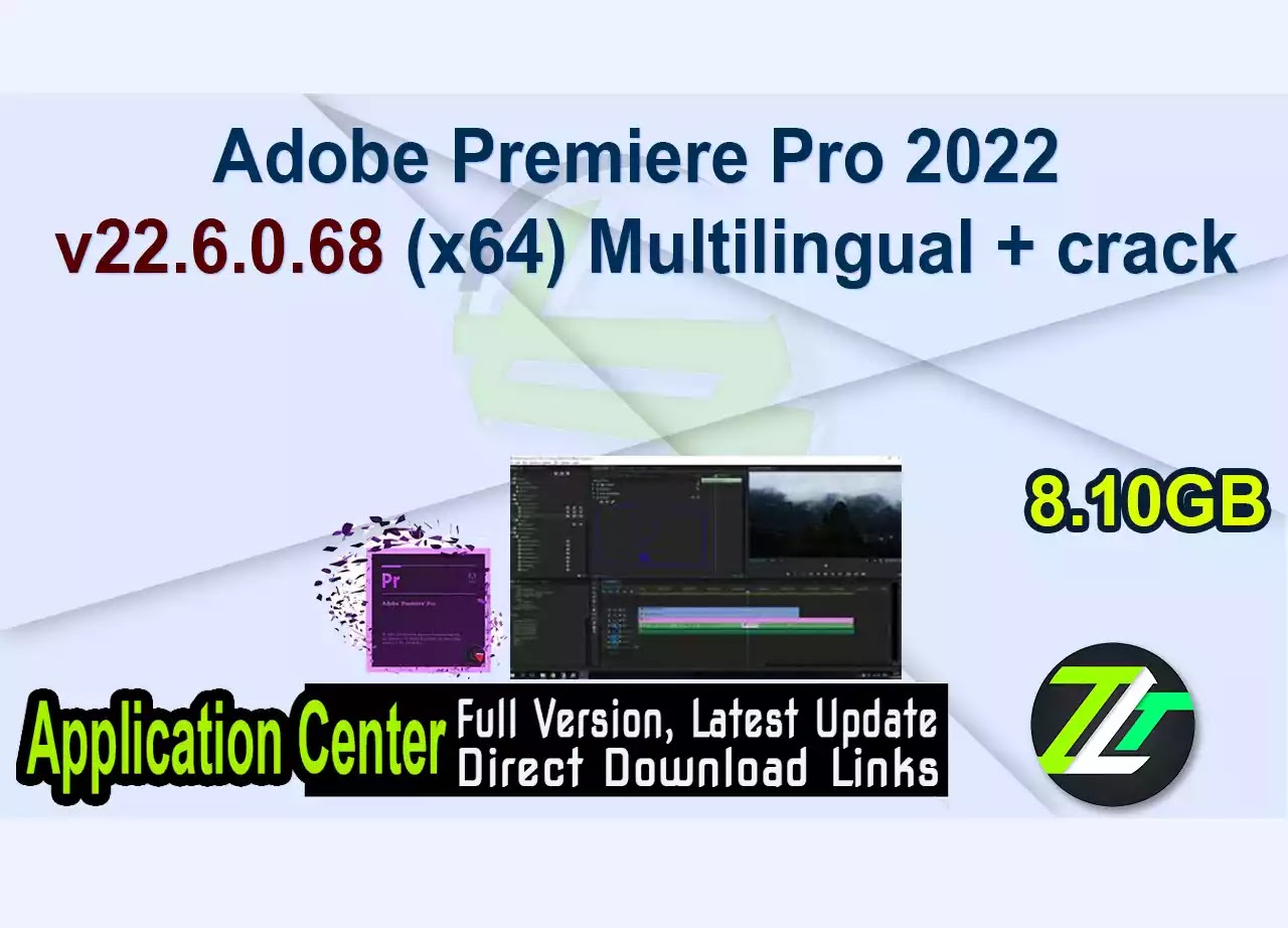 Adobe Premiere Pro 2022 v22.6.0.68 (x64) Multilingual + crack