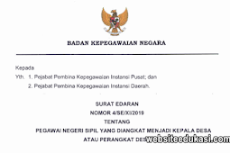 Surat Edaran BKN Tentang PNS yang Diangkat Menjadi Kepala Desa