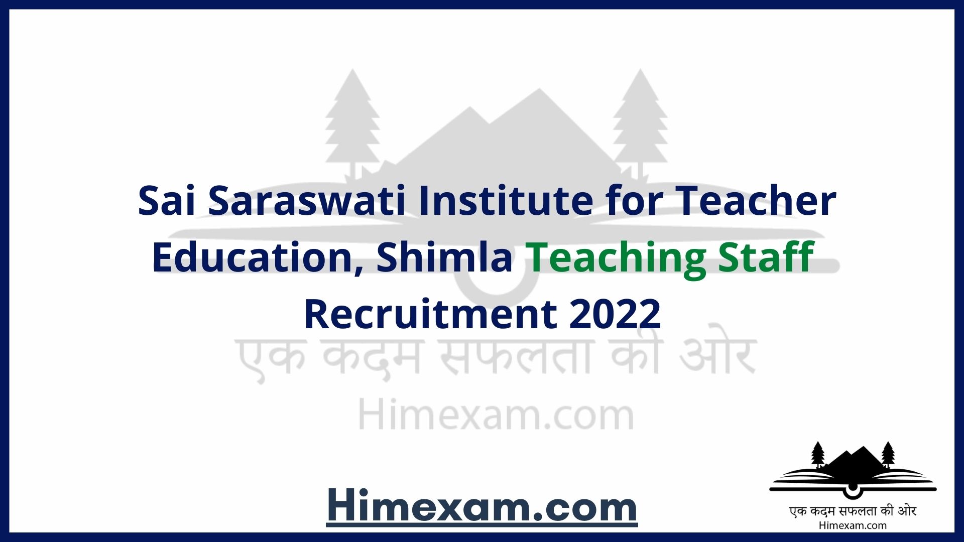 Sai Saraswati Institute for Teacher Education, Shimla Teaching Staff Recruitment 2022