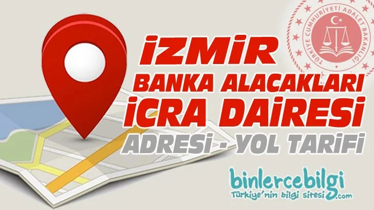 İzmir Banka Alacakları icra Dairesi nerede? adresi telefonu, İzmir Banka Alacakları icra iletişim, Telefon, izmir banka alacakları icra dairesi hangi adliye?