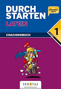 Durchstarten - Latein - Neubearbeitung - 1. Lernjahr: Coachingbuch mit Lösungen