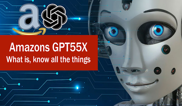 Amazons GPT55X: Unlocking the Power of Dynamic AI