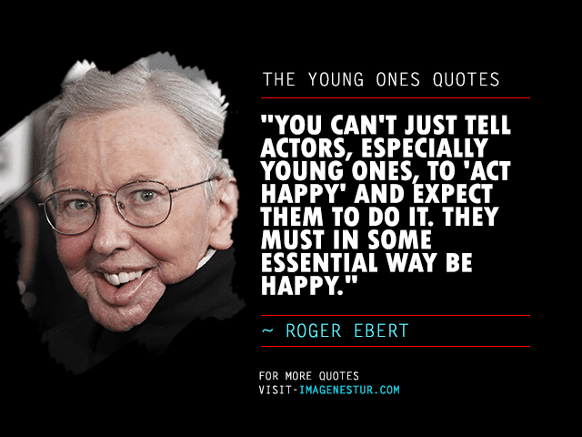 The-Young-Ones-Quotes-Roger-Ebert