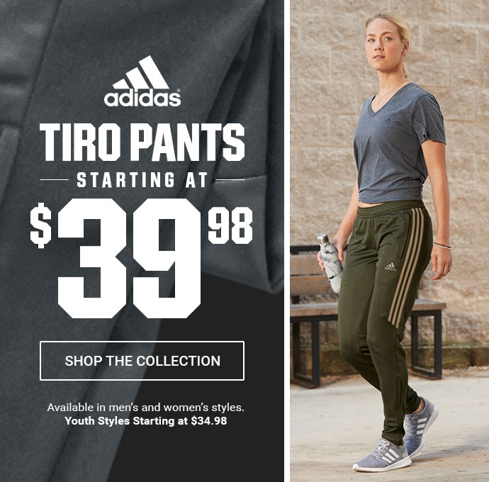 ADIDAS TIRO PANTS | STARTING AT $39.98 | SHOP THE COLLECTION | Available in men's and women's styles. Youth Styles Starting at $34.98