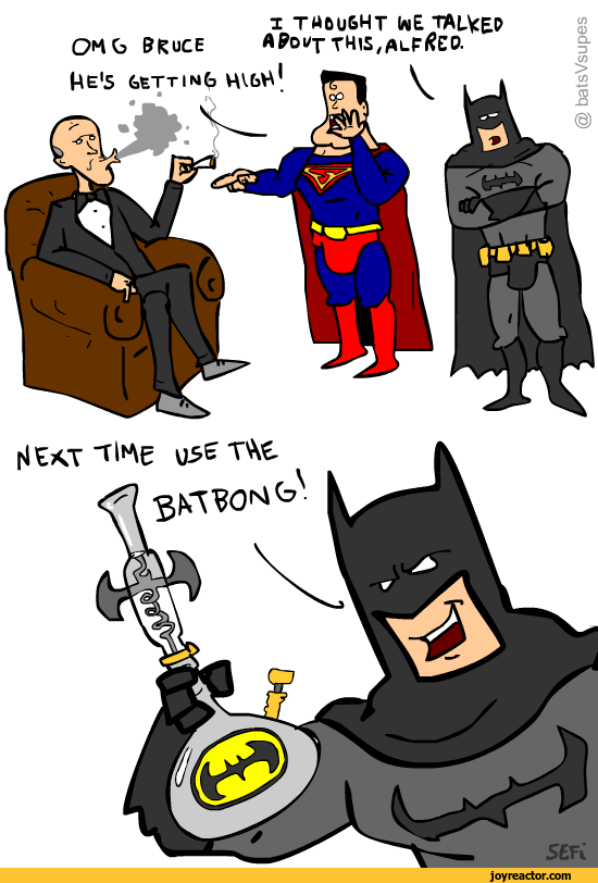 Superman Batman Weed Dc Comics Batsvsupes High Bong Drugs Fandoms Comics Funny Comics Strips Cartoons Funny Pictures Best Jokes Comics Images Video Humor Gif Animation I Lol D