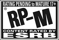 RATING PENDING TO MATURE 17+ | RP-M® | ESRB esrb.org