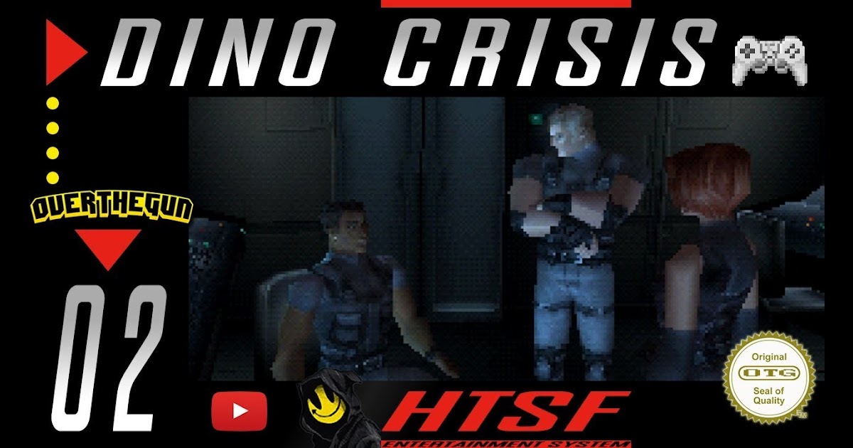 OTG [HTSF] Dino Crisis [02] - 