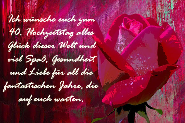 Es gibt ja tage, die man. Rubinhochzeit Gluckwunsche Zum 40 Hochzeitstag