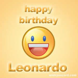 Maybe you would like to learn more about one of these? Happy Birthday Leonardo Free E Cards
