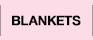 Blankets