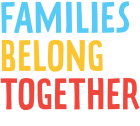 Families Belong Together