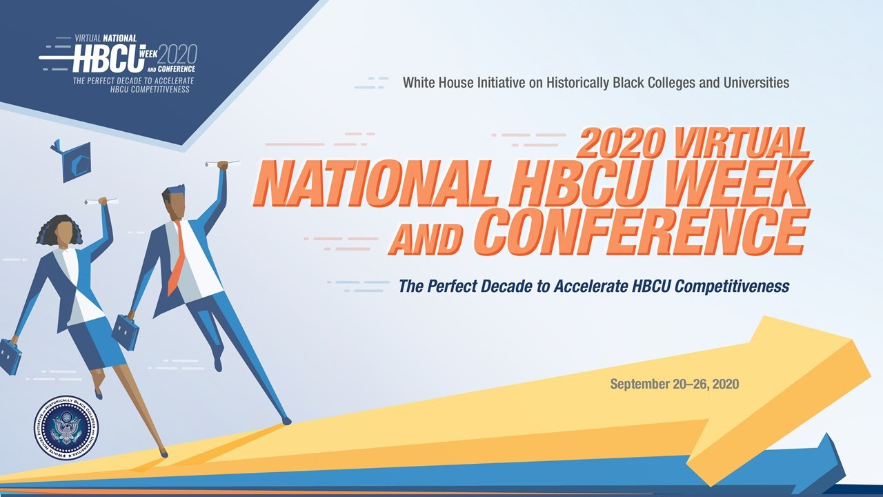 Virtual HBCU Week Conference-- 2020 The Perfect Decade to Accelerate HBCU Competitiveness