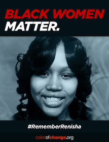 Black women matter. Remember Renisha