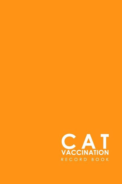 So don't let others make copies of your card unless it is absolutely necessary and they will keep your info secure. Cat Vaccination Record Book Vaccination Booklet For Records Vaccination Booklet Vaccinated Book Vaccine Record Minimalist Orange Cover By Moito Publishing Paperback Barnes Noble