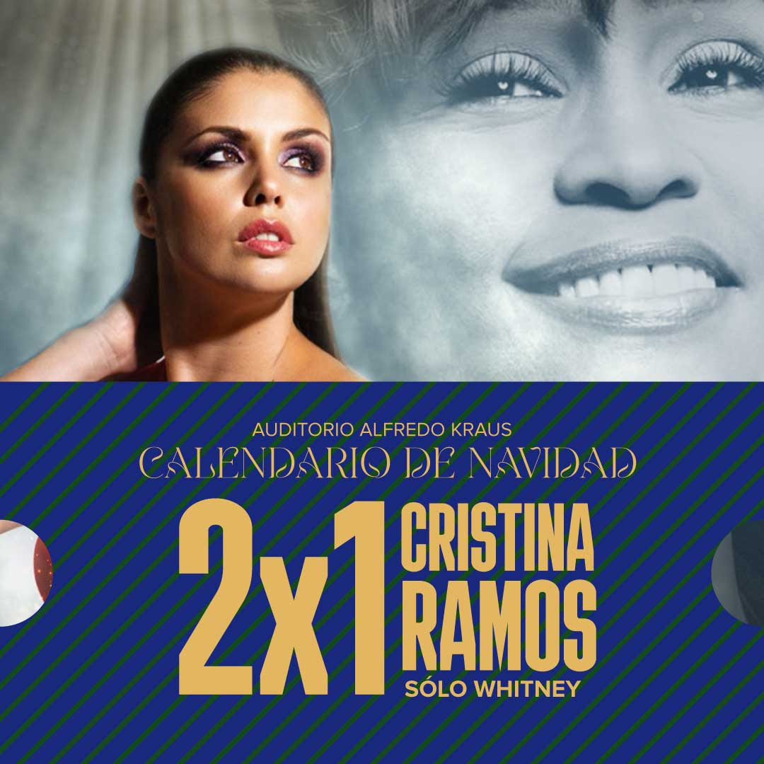 ✨🎟️ ¡Promo 2x1 Cristina Ramos 'Sólo Whitney'! 🎟️ 🎄