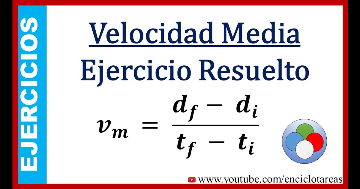 Formula De Velocidad Media En Fisica
