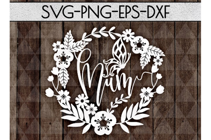 Download Free Mum SVG Cutting File, Mothers Day Papercut DXF, EPS ...